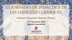XII Jornades de Didàctica de les Llengües Clàssiques