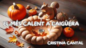 El mes calent a l'aigüera (I) 05/12/24