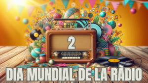 Especial Dia Mundial de la Ràdio II 13/02/25