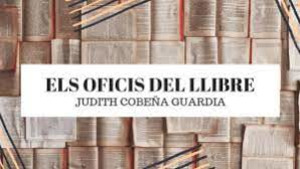 123. Els oficis del llibre - Núria Martí Constans, escriptora gironina i el concepte de 