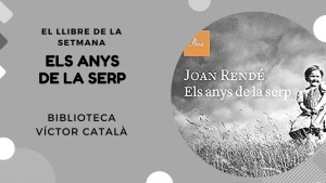 El llibre de la setmana - Els anys de la serp (Joan Rendè)