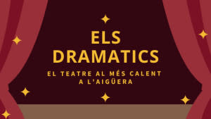 Els Dramàtics - Cartellera del cap de setmana