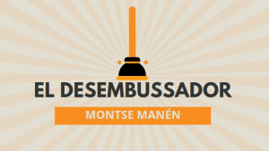 El desembussador - Se’ns ha embussat el tema dels indults