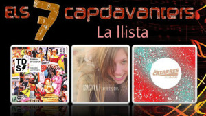 La llista dels 7 Capdavanters del 16 al 22 d'abril de 2018