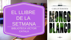 El llibre de la setmana - Mongo Blanco (Carlos Bardem)