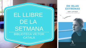 El llibre de la setmana - En islas extremas (Amy Liptrot)