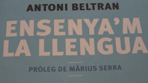 Antoni Beltran presenta el llibre 'Ensenya'm la llengua'
