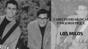 L'abecedari musical d'en Jordi Piqué - Los Milos