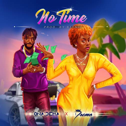 "No Time" by Ona Dema feat. Dremo
