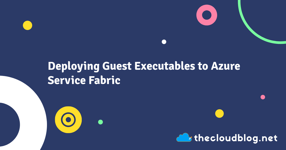 Deploy an existing executable to Azure Service Fabric - Azure