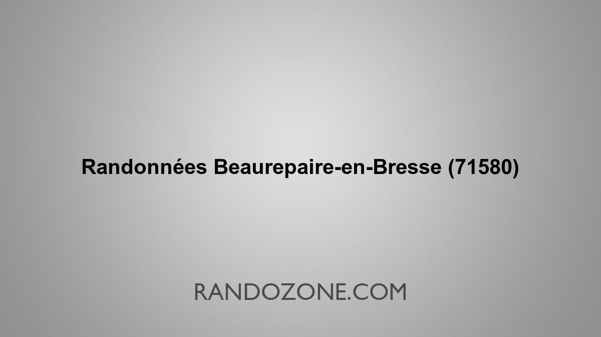 Randonnées Beaurepaire-en-Bresse 71580 Topos et tracés GPS : les ...