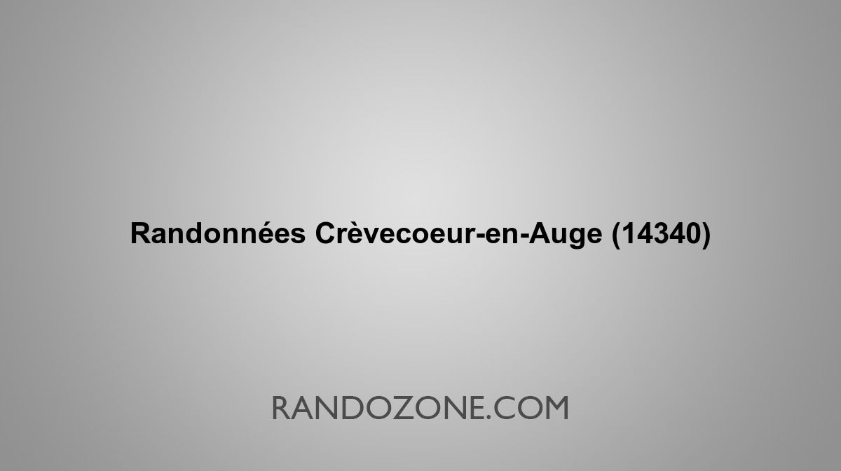 Randonnées Crèvecoeur-en-Auge 14340 Topos et tracés GPS : les meilleurs ...