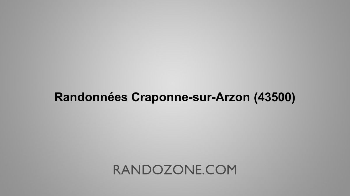 Randonnees Craponne Sur Arzon 43500 Topos Et Traces Gps