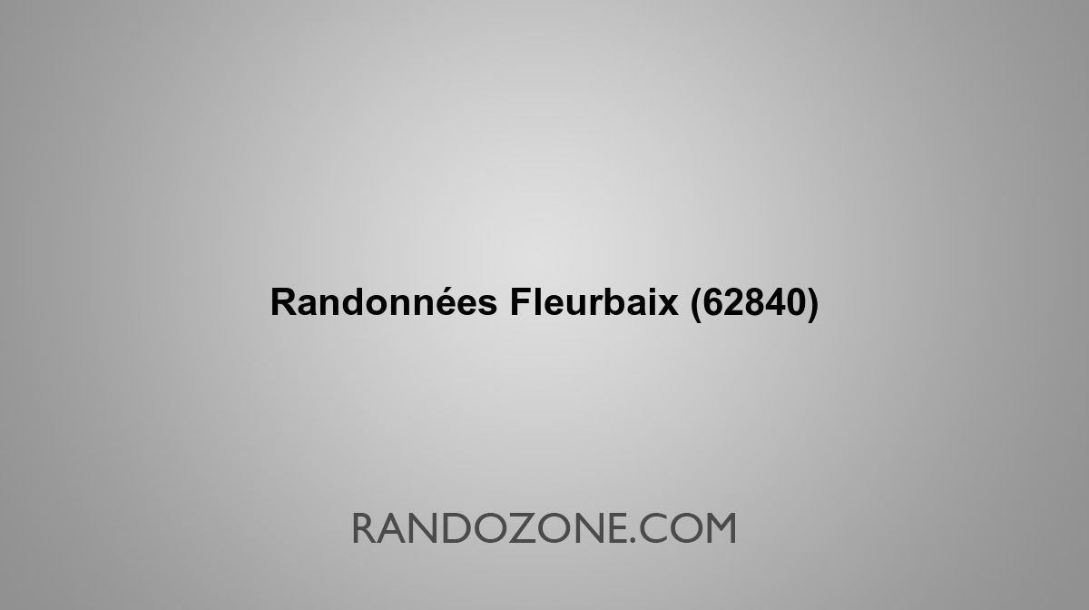 Randonnées Fleurbaix 62840 Topos et tracés GPS : les meilleurs itinéraires