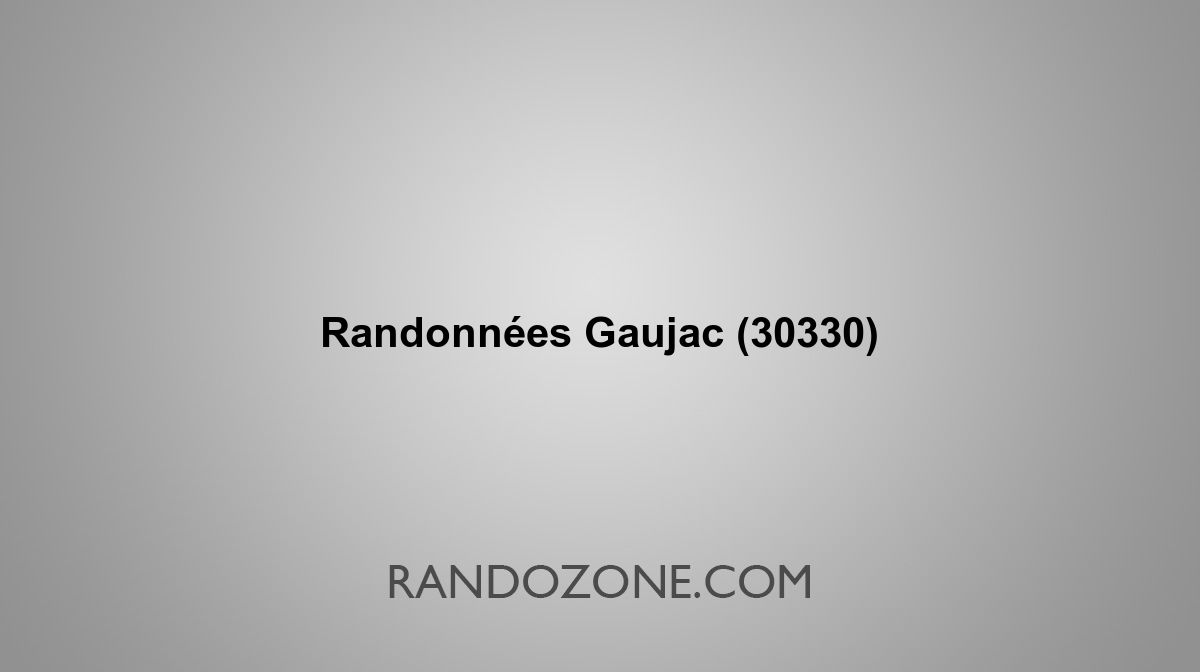 Randonnées Gaujac 30330 Topos et tracés GPS : les meilleurs itinéraires