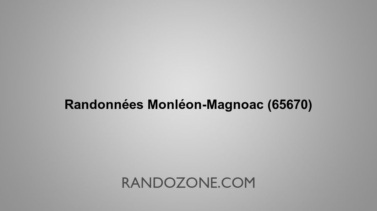 Randonnées Monléon-Magnoac 65670 Topos et tracés GPS : les meilleurs ...