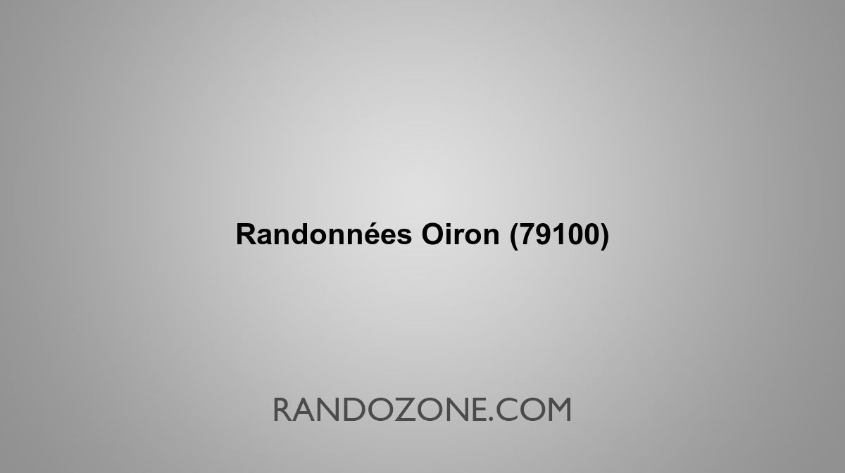 Randonnées Oiron 79100 Topos et tracés GPS : les meilleurs itinéraires