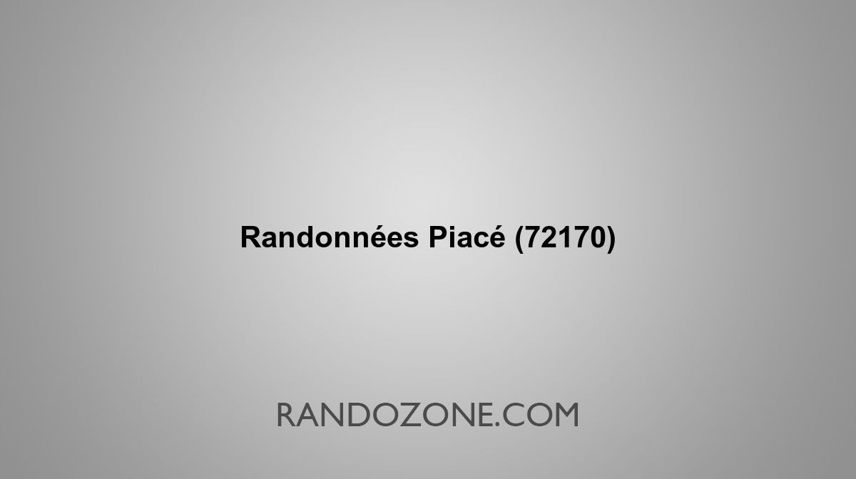 Randonnées Piacé 72170 Topos et tracés GPS : les meilleurs itinéraires