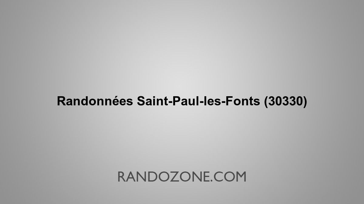 Randonnées Saint-Paul-les-Fonts 30330 Topos et tracés GPS : les ...
