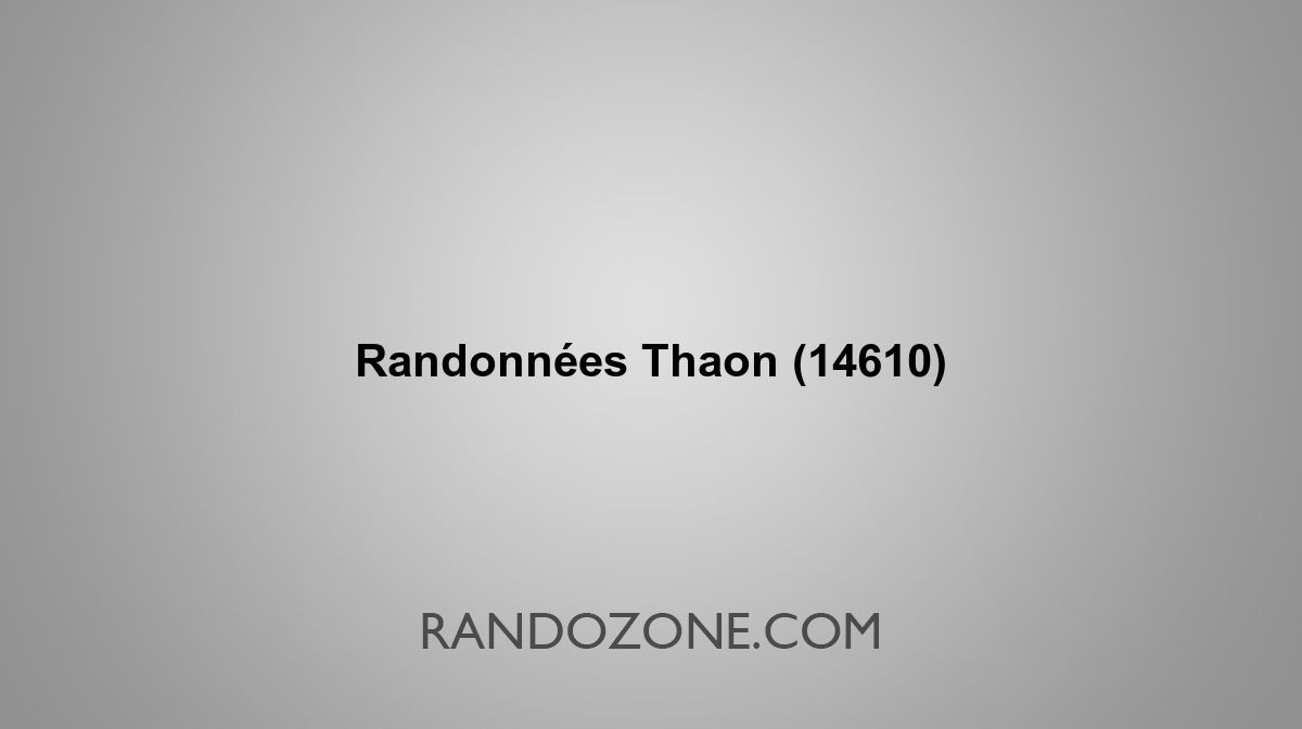 Randonnées Thaon 14610 Topos et tracés GPS : les meilleurs itinéraires