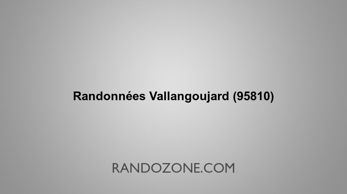 Randonnées Vallangoujard 95810 Topos et tracés GPS : les meilleurs ...