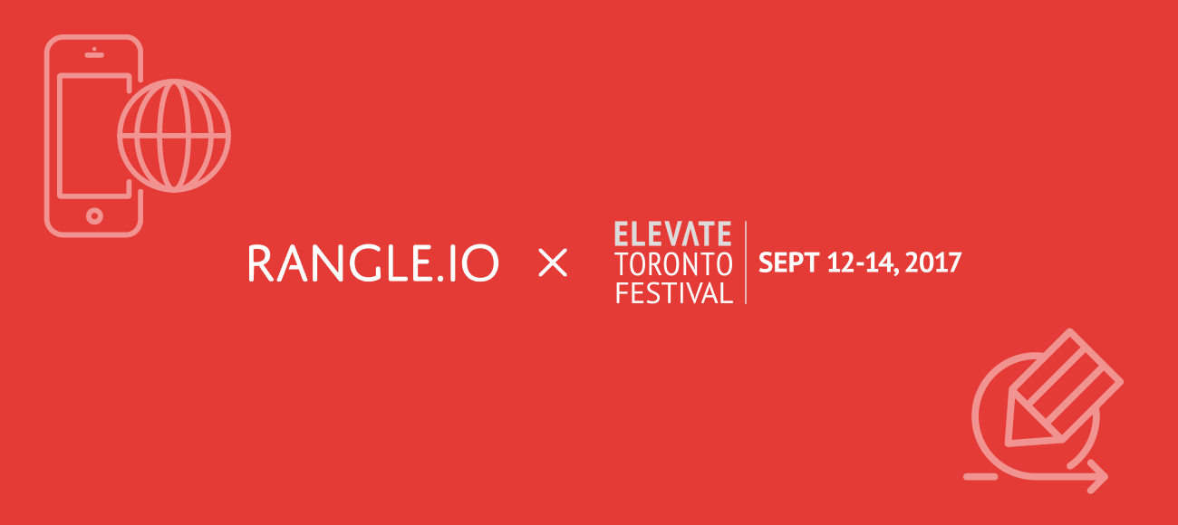 Rangle.io. x Elevate Toronto Festival 2017