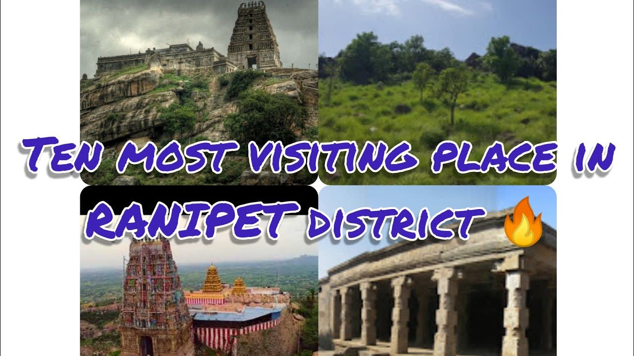 10 most visiting place in Ranipet district?