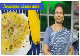Sweet corn cheese dosa / ஸ்வீட்கார்ன் எனப்படும் மக்காச்சோள தோசை – Mallika Badrinath