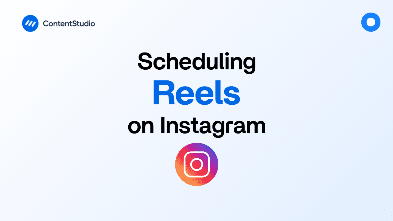 How to schedule Instagram Reels