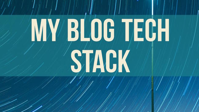 My Blog Tech Stack