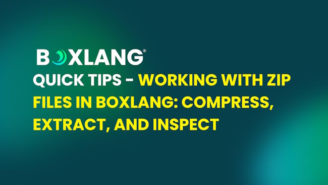 BoxLang Quick Tips - Working with Zip Files