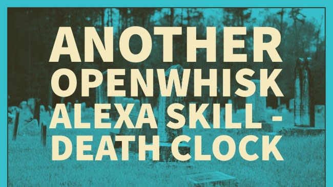 Another OpenWhisk Alexa Skill - Death Clock