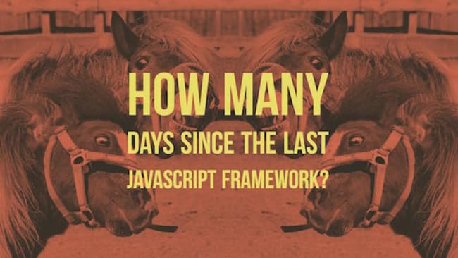 How Many Days Since the Last JavaScript Framework?