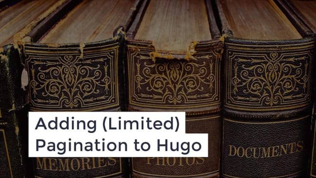 Adding (Limited) Pagination to Hugo