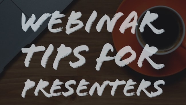 Webinar Tips for Presenters