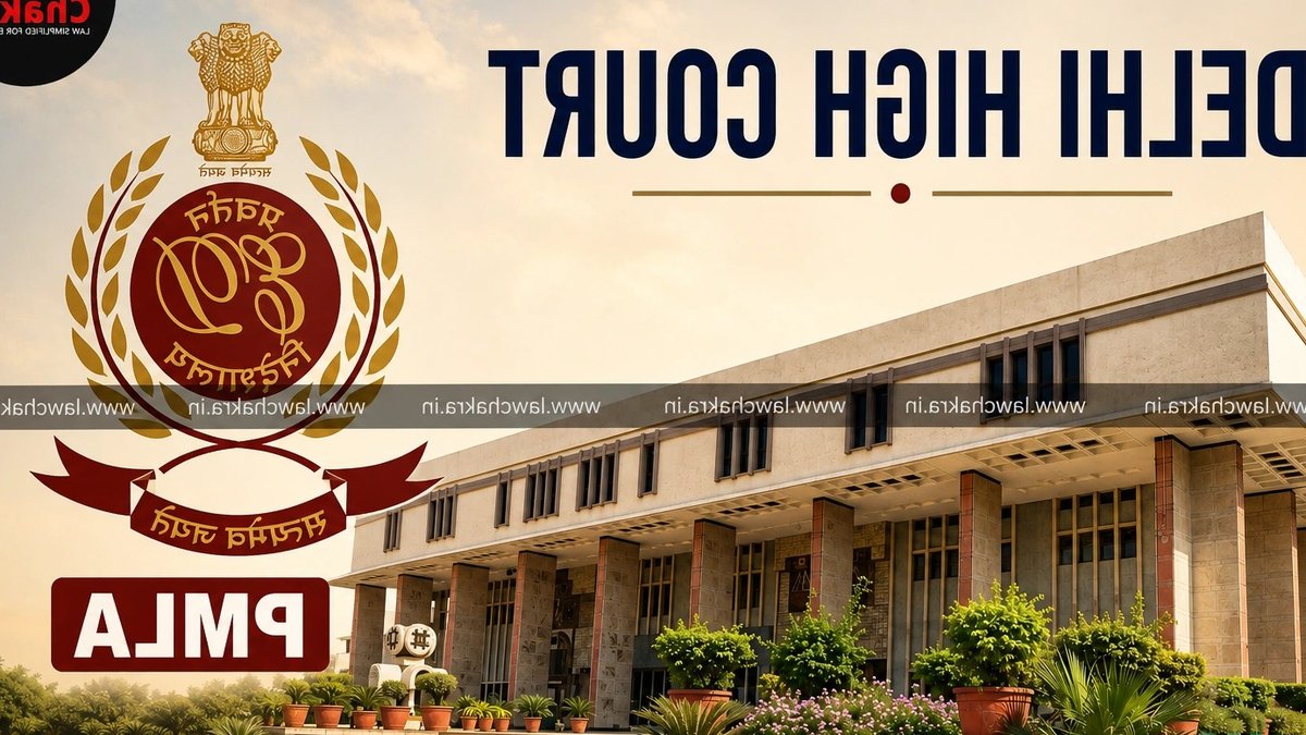 Delhi High Court Criticises ED Quashes PMLA Case