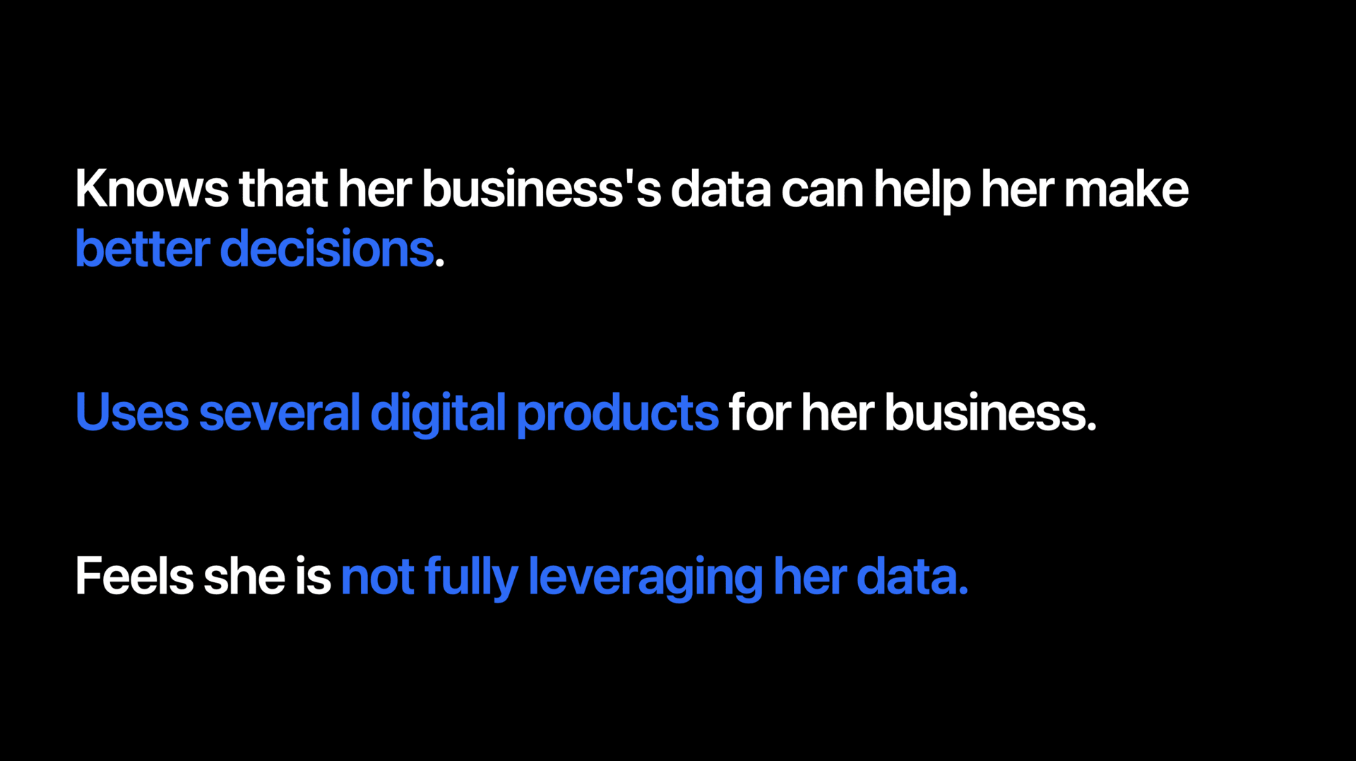 Amy isn't fully leveraging her business's data