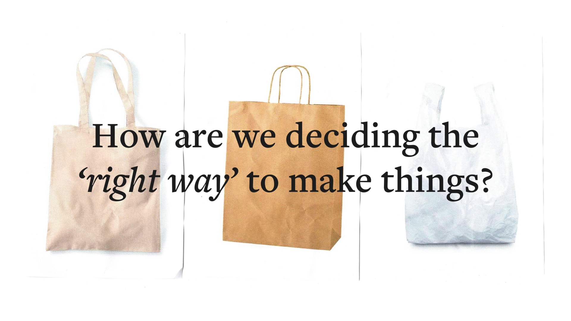 People are regularly slipping into clichés with the 'right way' to make things because we have so few well demonstrated examples.