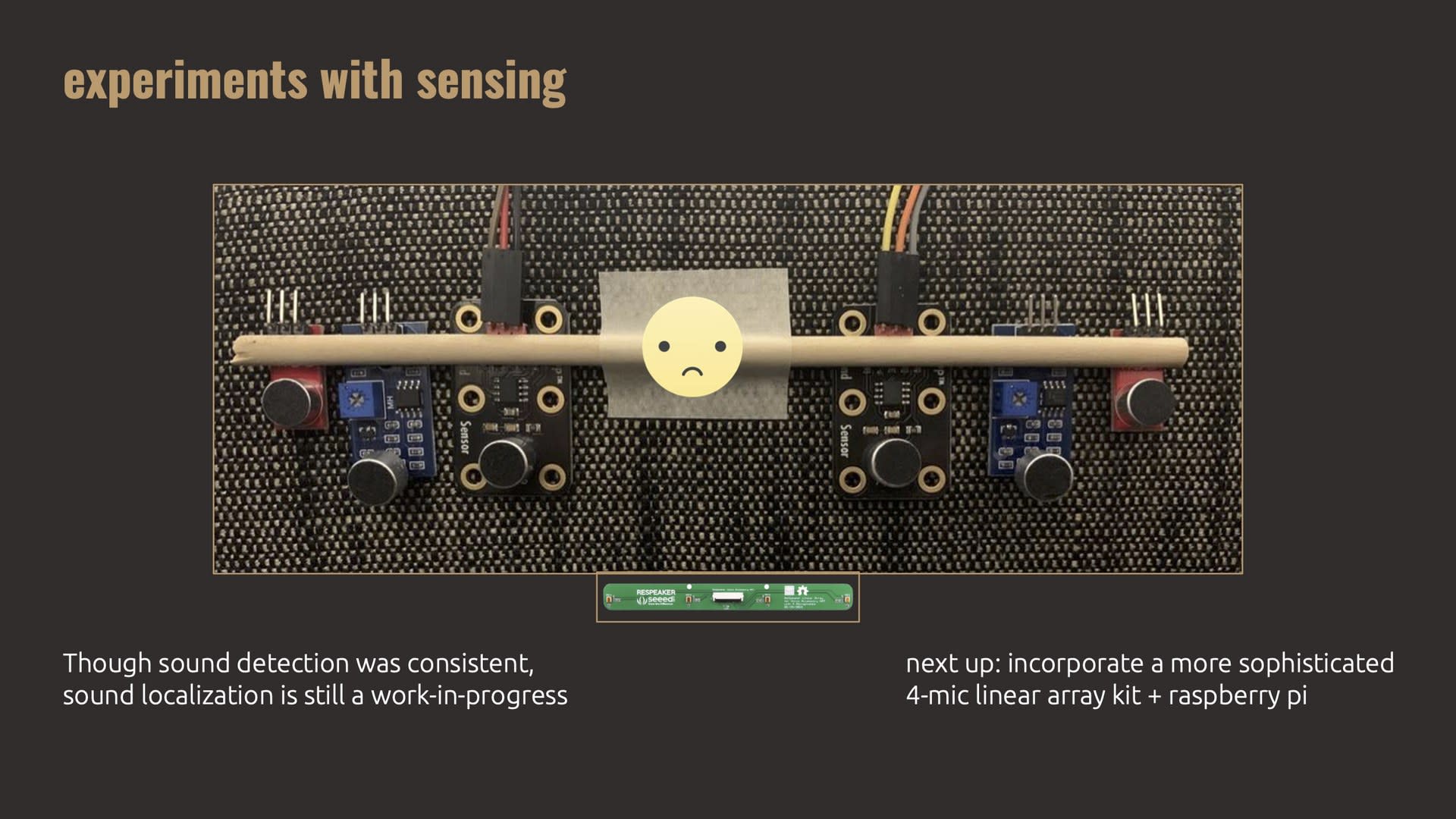 Experiments With Sensing