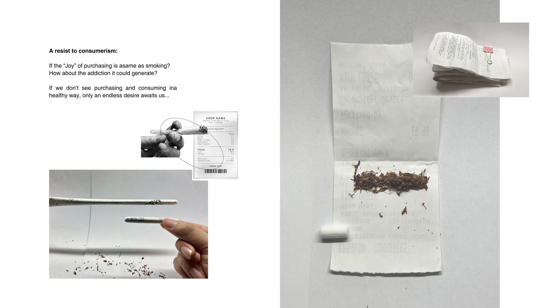 Receipt as paper to roll cigarette