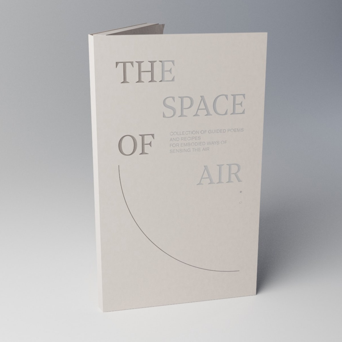 The Space of Air, Collection of Guided Poems and Recipes for Embodied ways of Sensing the Air (2021)