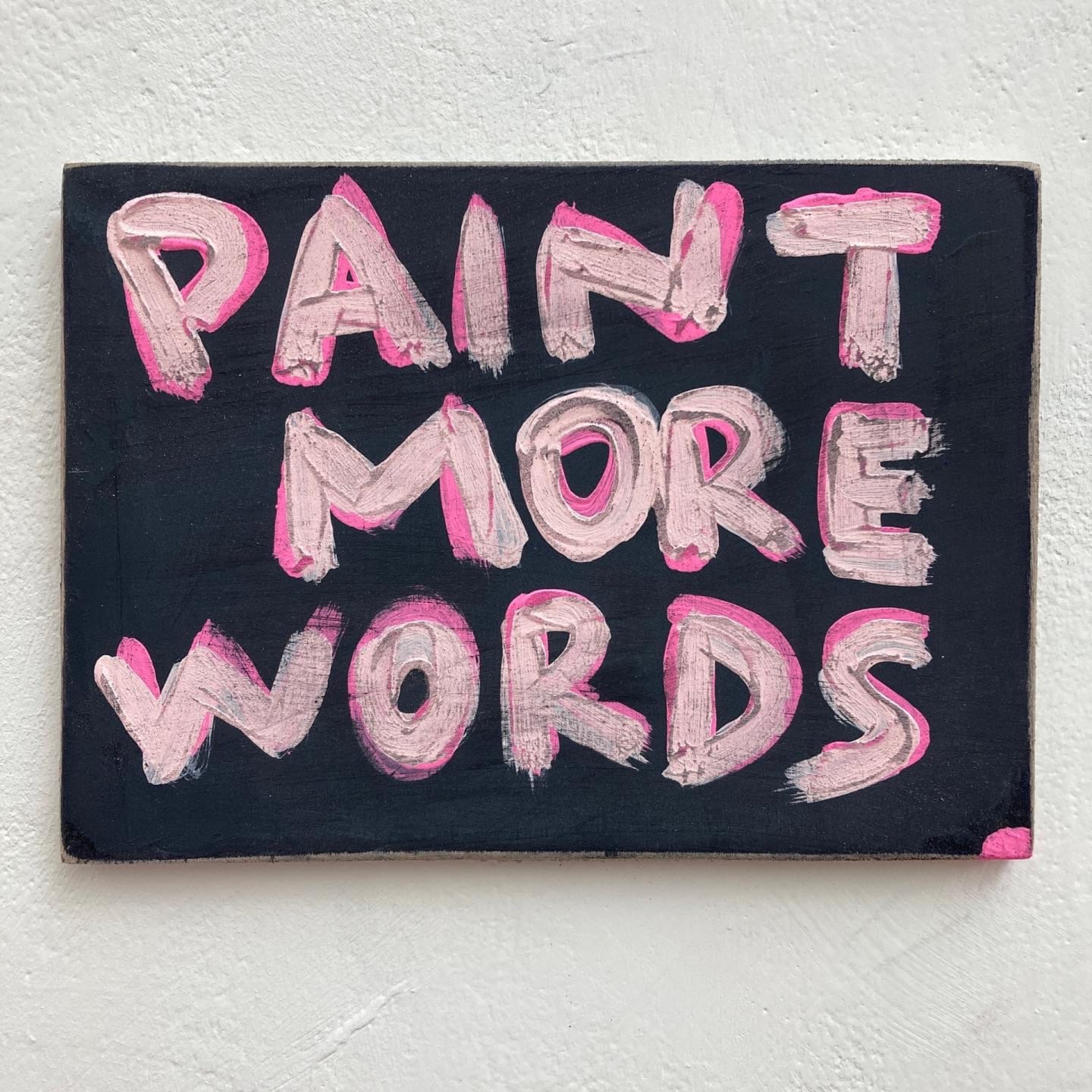 Paint More Words, acrylic on wood, 13x19cm, 2022