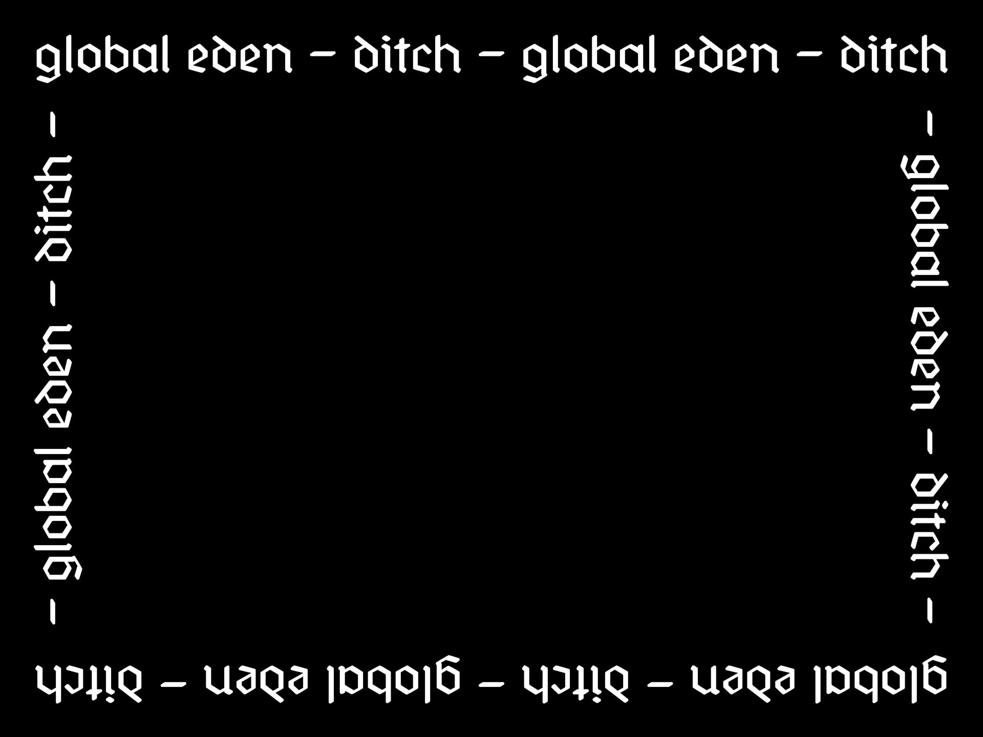Global Eden - Ditch