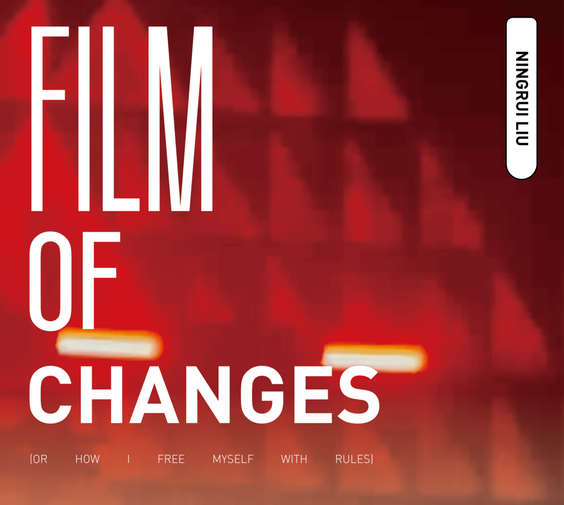 Film of Changes, (or How I Free Myself with Rules)