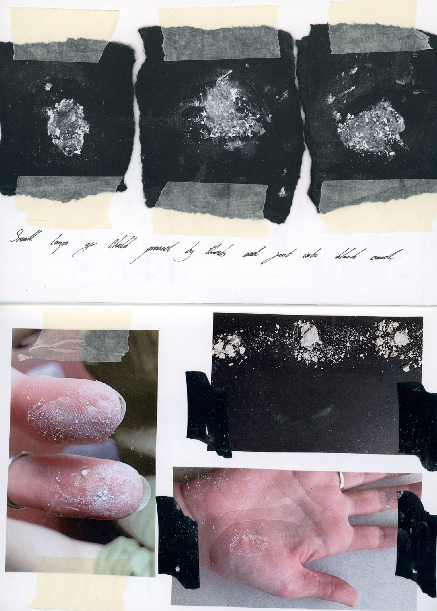 scan of sketchbook page, 4 images of chalk pressed into black paper, 2 images of thumbs and hands with chalk imprinted on them. 