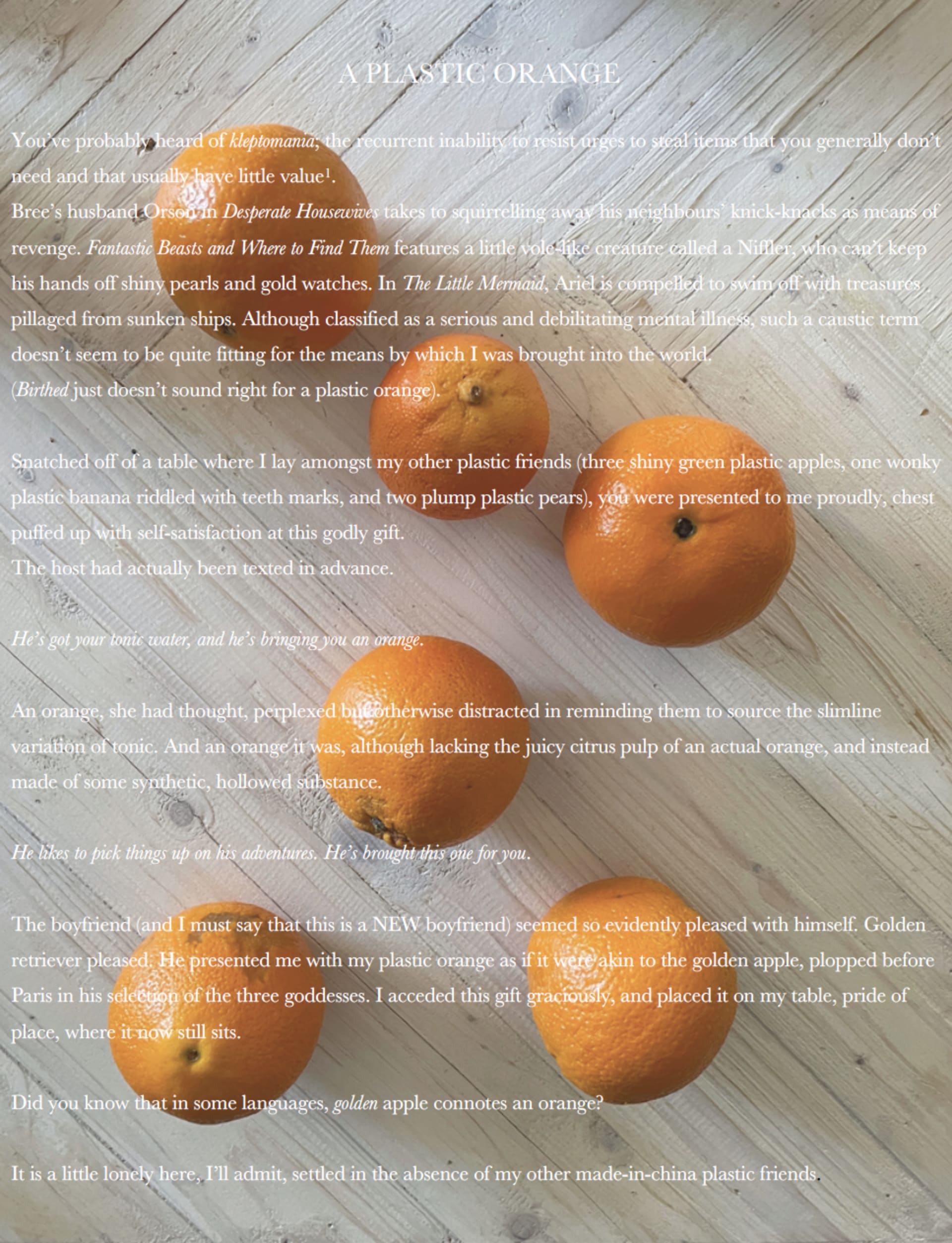 A PLASTIC ORANGE: monologue., Writing