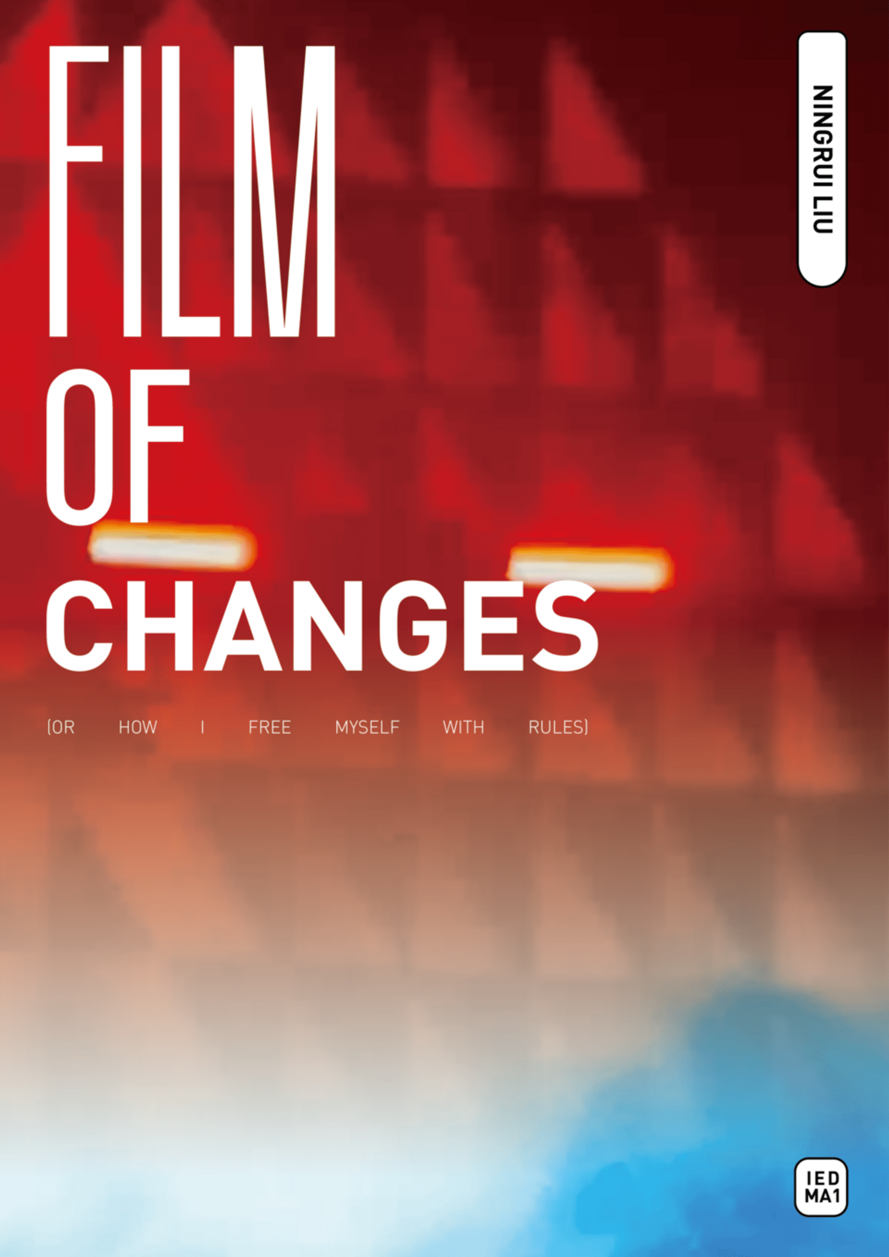 Film of Changes, (or How I Free Myself with Rules)