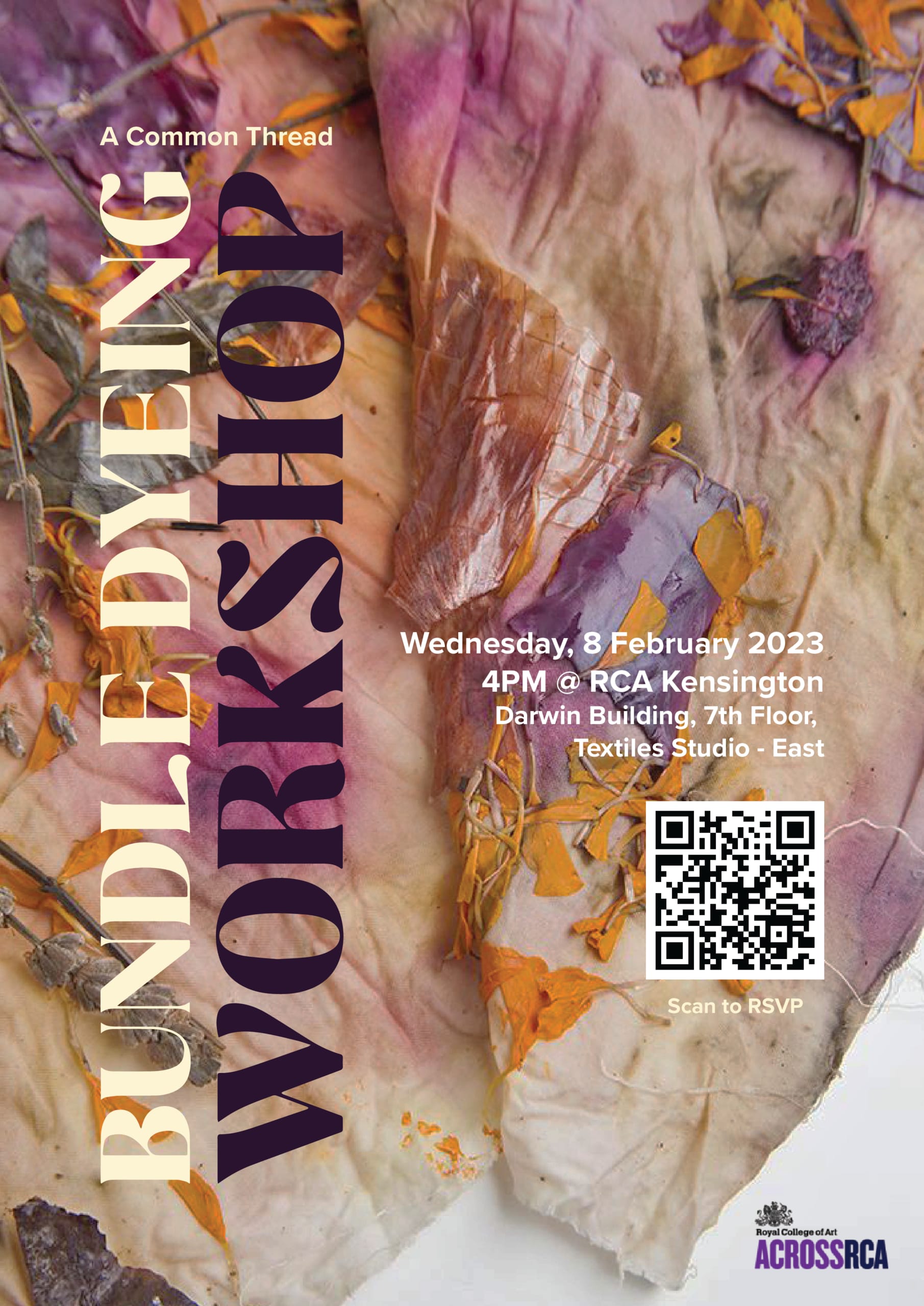 ACT Bundle Dyeing Workshop Poster was displayed at the Kensington and White City campuses.
