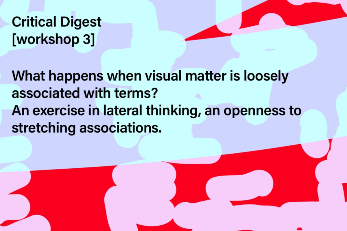 Critical Digest [workshop 3].