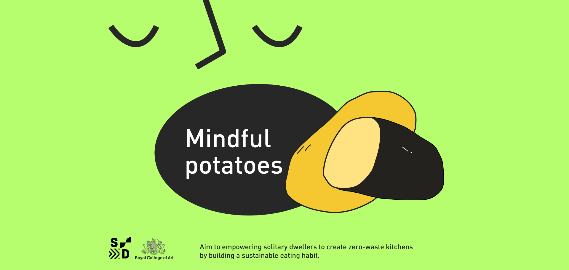 Mindful potatos:Aim to empowering solitary dwellers to create zero-waste kitchens by building a sustainable eating habit.